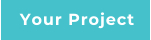 Your Project