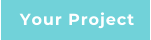 Your Project